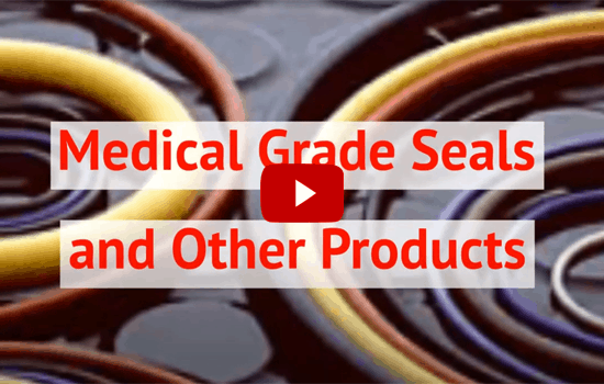Medical Grade Seals and Other Products